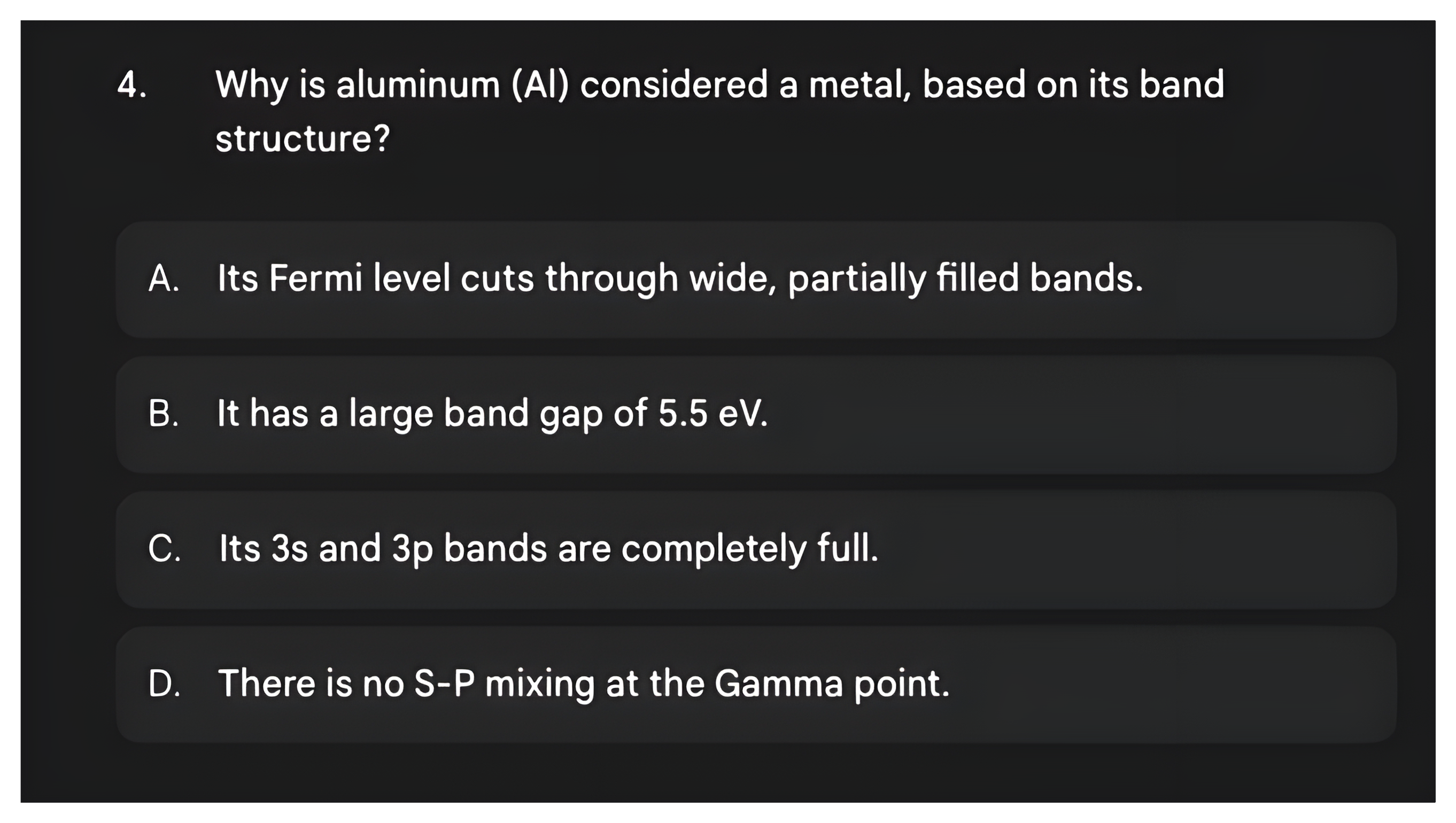 Question 4 asking why aluminum is considered a metal based on its band structure, then its answer: its Fermi level cuts through wide, partially filled bands.