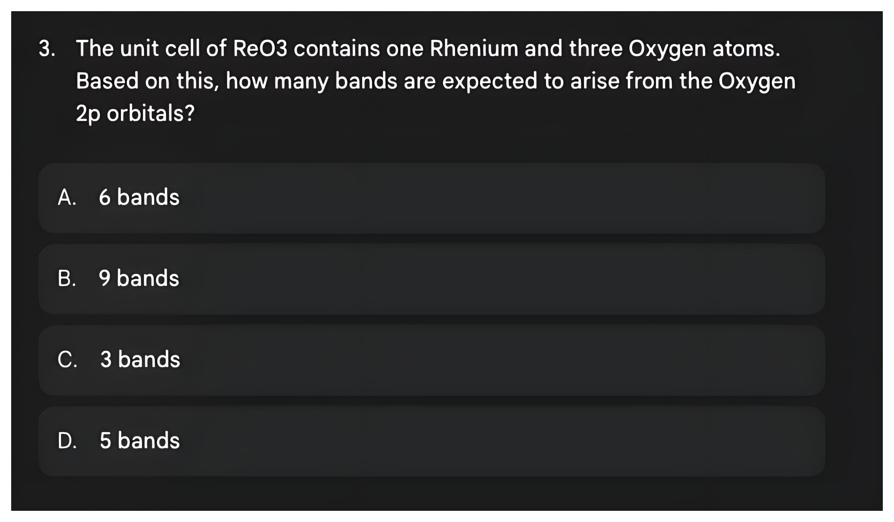 Question 3 asking how many bands arise from the oxygen 2p orbitals in the ReO3 unit cell, then its answer: nine bands, three oxygens times three p orbitals.